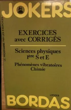 Couverture du produit · Sciences physiques / ire s et e / exercices avec corriges