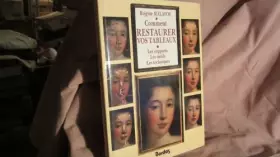 Couverture du produit · Comment Restaurer Vos Tableaux. Les Supports, Les Outils, Les Techniques