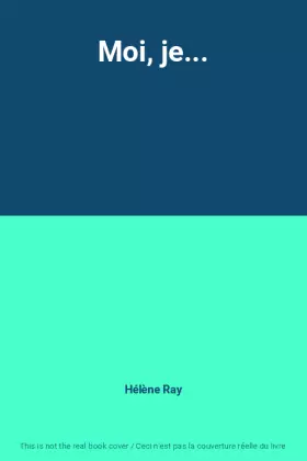 Couverture du produit · Moi, je...