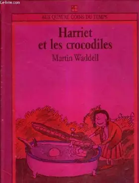 Couverture du produit · Harriet et les crocodiles