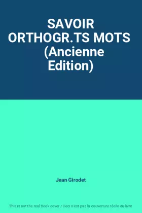 Couverture du produit · SAVOIR ORTHOGR.TS MOTS    (Ancienne Edition)