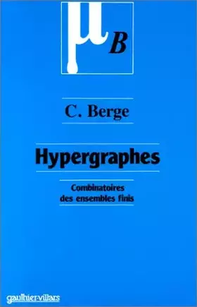 Couverture du produit · HYPERGRAPHES. Combinatoires des ensembles finis