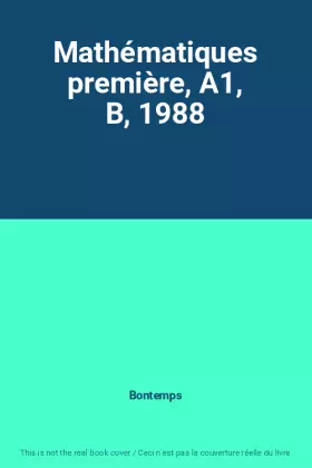 Couverture du produit · Mathématiques première, A1, B, 1988