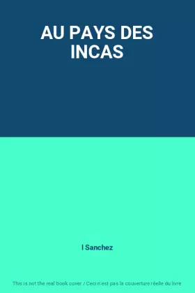 Couverture du produit · AU PAYS DES INCAS