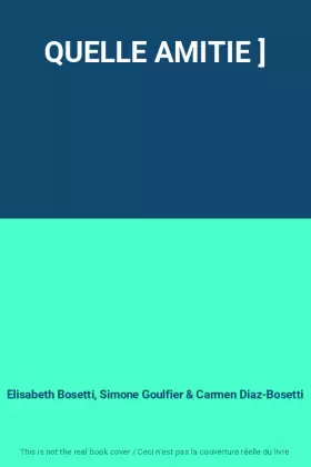 Couverture du produit · QUELLE AMITIE ]