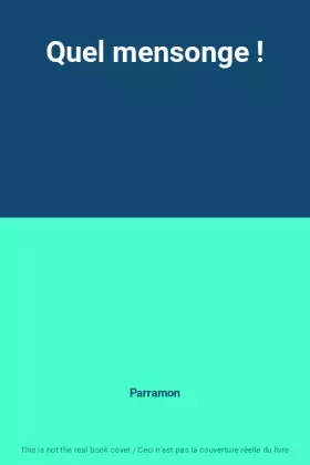Couverture du produit · Quel mensonge !