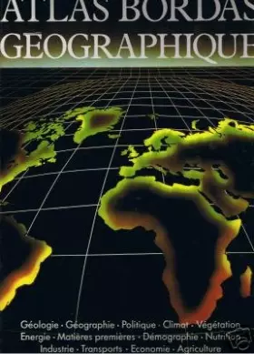 Couverture du produit · ATLAS BORDAS GEOGRAPHIQ.    (Ancienne Edition)