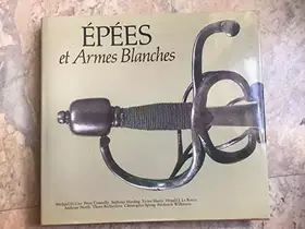 Couverture du produit · EPEES ET ARMES BLANCHES    (Ancienne Edition)