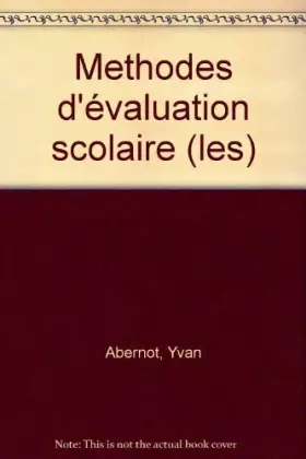 Couverture du produit · Les Méthodes d'évaluation scolaire : Techniques actuelles et innovations