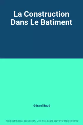 Couverture du produit · La Construction Dans Le Batiment