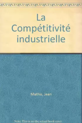 Couverture du produit · La Compétitivité industrielle