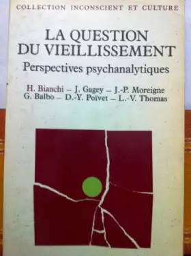 Couverture du produit · La Question du vieillissement : Perspectives psychanalytiques