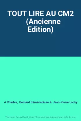 Couverture du produit · TOUT LIRE AU CM2    (Ancienne Edition)