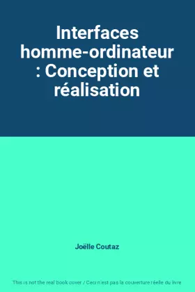 Couverture du produit · Interfaces homme-ordinateur : Conception et réalisation