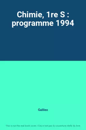 Couverture du produit · Chimie, 1re S : programme 1994