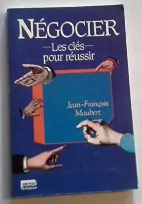 Couverture du produit · Négocier : Les clés pour réussir