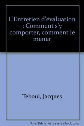 Couverture du produit · L'Entretien d'évaluation : Comment s'y comporter, comment le mener