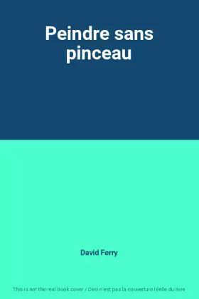 Couverture du produit · Peindre sans pinceau