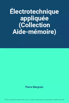 Couverture du produit · Électrotechnique appliquée (Collection Aide-mémoire)
