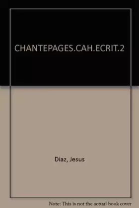 Couverture du produit · CHANTEPAGES.CAH.ECRIT.2