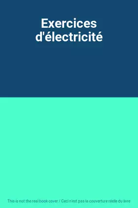 Couverture du produit · Exercices d'électricité