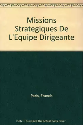Couverture du produit · Missions stratégiques de l'équipe dirigeante