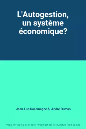 Couverture du produit · L'Autogestion, un système économique?