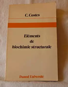 Couverture du produit · Elements de biochimie structurale