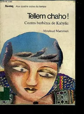 Couverture du produit · Tellem chaho ! Contes berbères de Kabylie