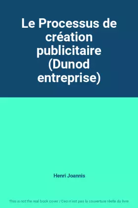 Couverture du produit · Le Processus de création publicitaire (Dunod entreprise)