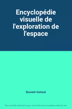 Couverture du produit · Encyclopédie visuelle de l'exploration de l'espace