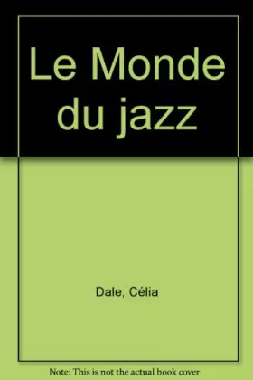 Couverture du produit · LE MONDE DU JAZZ    (Ancienne Edition)