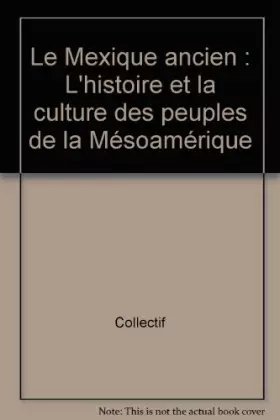 Couverture du produit · LE MEXIQUE ANCIEN