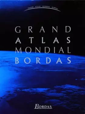 Couverture du produit · GRAND ATLAS MONDIAL BORDAS    (Ancienne Edition)