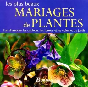 Couverture du produit · Les plus beaux mariages de plantes