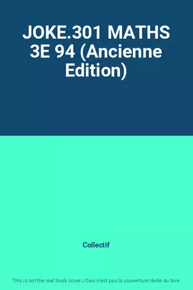 Couverture du produit · JOKE.301 MATHS 3E 94 (Ancienne Edition)