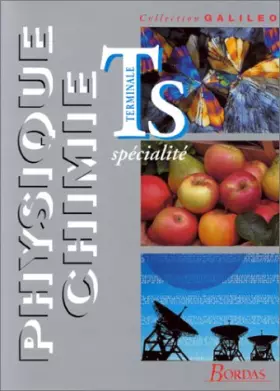 Couverture du produit · PHYSIQUE CHIMIE TERMINALE S. : Spécialité, programme 1995