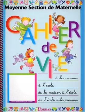 Couverture du produit · CAHIER DE VIE MOYENNE SECTION (Ancienne Edition)
