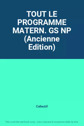 Couverture du produit · TOUT LE PROGRAMME MATERN. GS NP (Ancienne Edition)