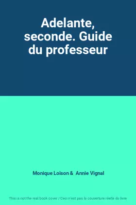 Couverture du produit · Adelante, seconde. Guide du professeur