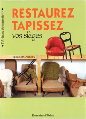 Couverture du produit · Restaurez, tapissez vos sièges