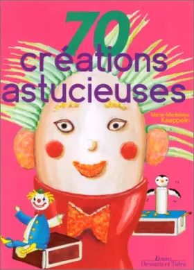 Couverture du produit · 70 CRÉATIONS ASTUCIEUSES