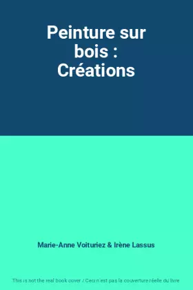 Couverture du produit · Peinture sur bois : Créations