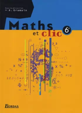 Couverture du produit · Maths et Clic, 6e. Manuel