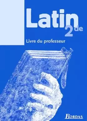 Couverture du produit · Latin 2nde. Livre Du Professeur