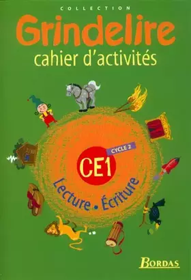 Couverture du produit · Grindelire, CE1 - cycle 2. Cahier d'activités