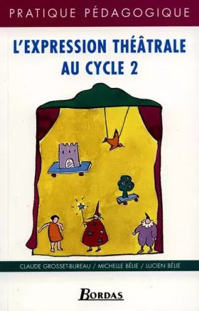 Couverture du produit · L'expression théâtrale, cycle 2