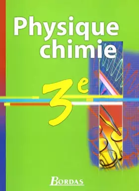 Couverture du produit · Physique-chimie, 3e