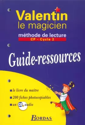 Couverture du produit · Valentin le Magicien : Guide-ressources : Méthode de lecture, CP (Fiches)