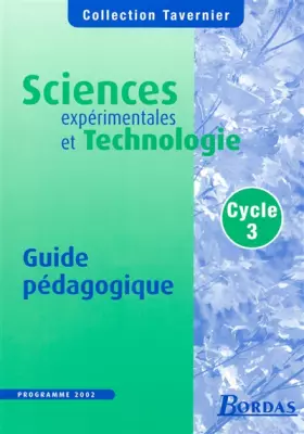 Couverture du produit · Sciences expérimentales et technologies, cycle 3, le guide pédagogique